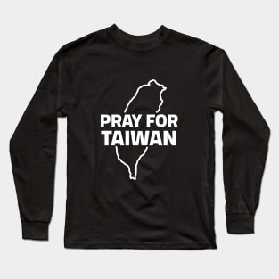 Pray For Taiwan. Stop war Long Sleeve T-Shirt